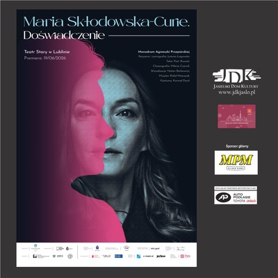 Plakat wydarzenia:  MARIA SKŁODOWSKA-CURIE. DOŚWIADCZENIE 